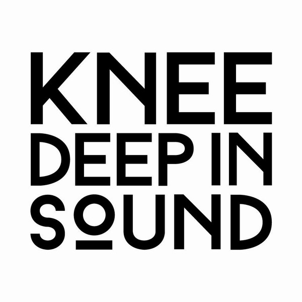 Knee Deep In Sound