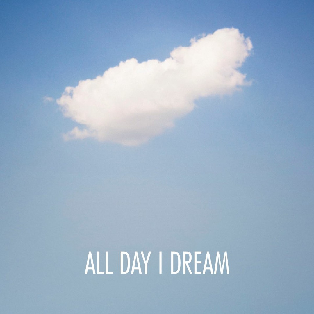 All Day I Dream