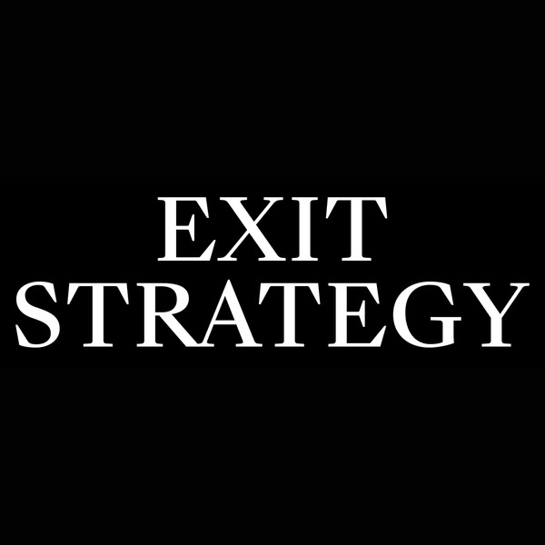 Exit Strategy